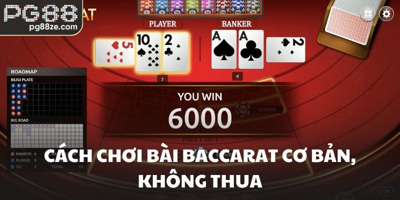Cách chơi bài Baccarat cơ bản, không thua