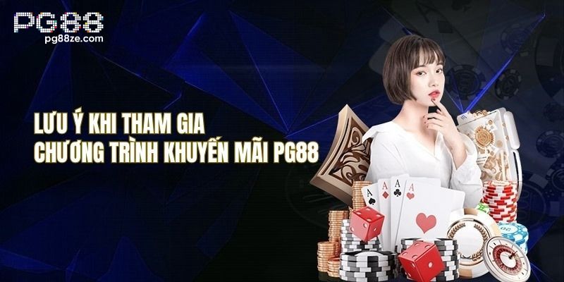 Lưu ý quan trọng khi sử dụng khuyến mãi PG88